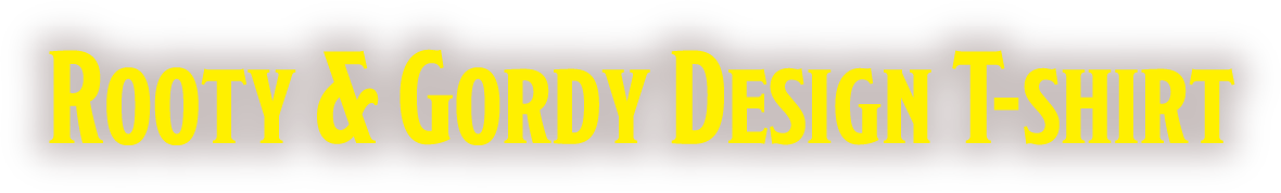 ROOTY&GORDY DESIGN T-SHIRT