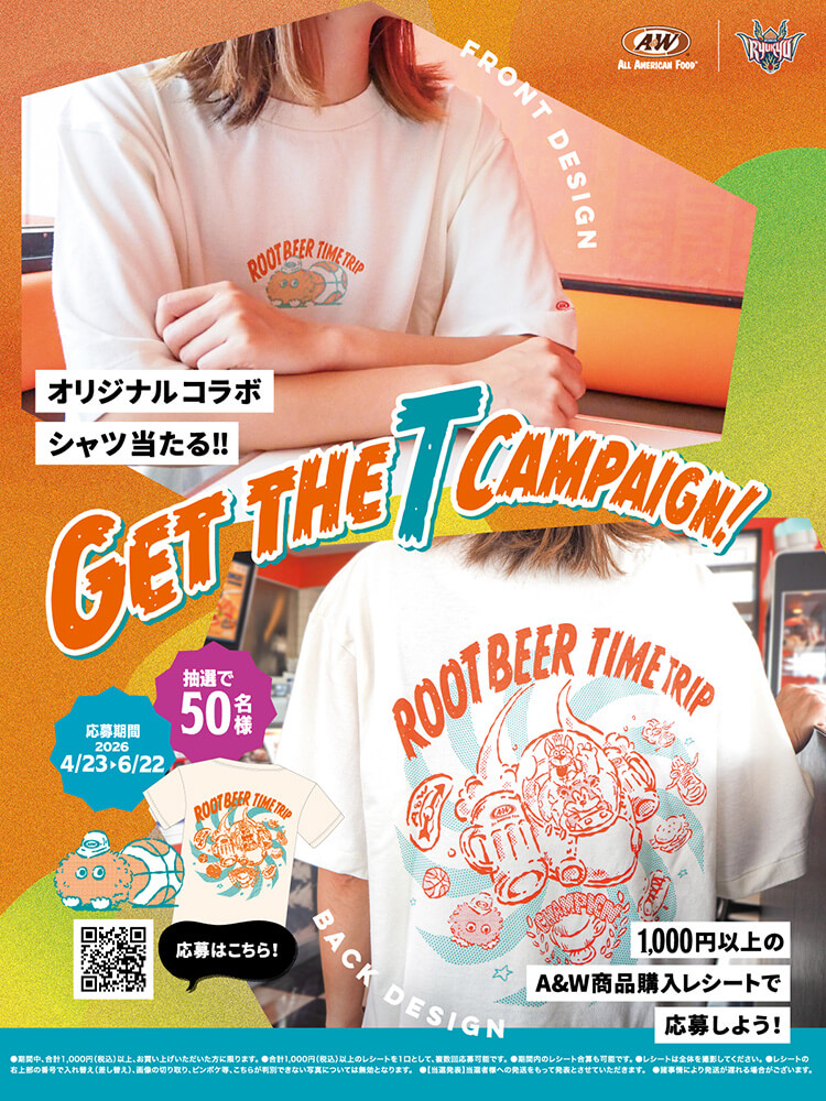 GET THE T CAMPAIGN ！